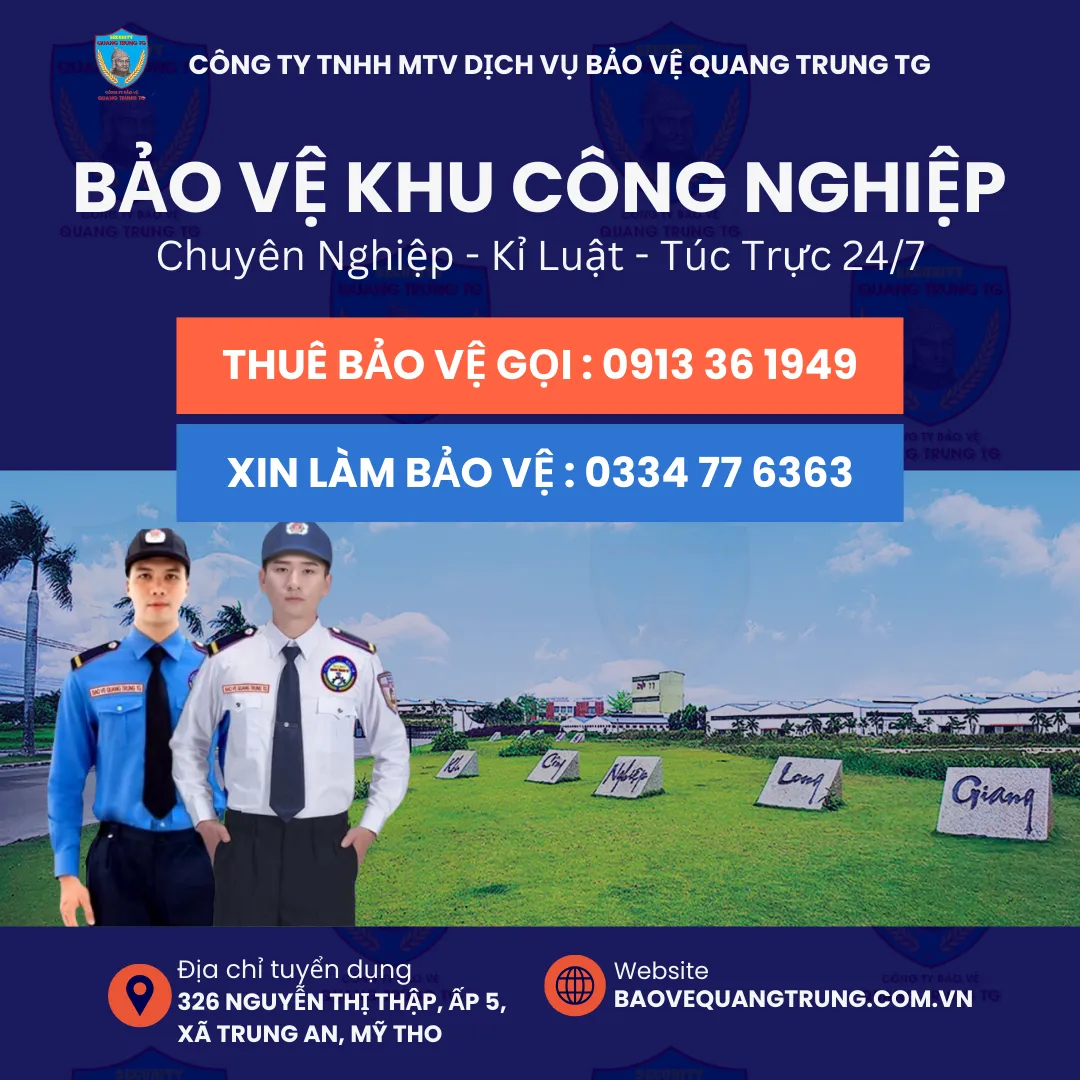 BẢO VỆ KHU CÔNG NGHIỆP TẠI TIỀN GIANG – ĐẢM BẢO AN NINH, GIỮ VỮNG SẢN XUẤT